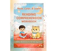 Read, Color, and Learn Reading Comprehension Workbook: 30 Fun Literacy Activities for Kindergarten Kids, Ages 4-5 | Includes Phonics, Good Habits, and Animal Coloring Pages