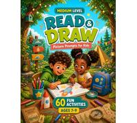 Read & Draw: Medium Picture Prompts for Kids Ages 7-9