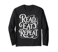 Read, Eat, Repeat. Book Club, Readers, Book Lovers Long Sleeve T-Shirt