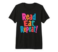 Read, Eat, Repeat. Book Club, Readers, Book Lovers Premium T-Shirt