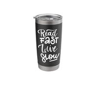 Read Fast Live Slow Stainless Steel Insulated Tumbler