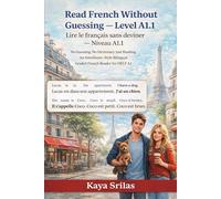 Read French Without Guessing / Lire le français sans deviner - Interlinear French Reader Level A1.1: No Guessing. No Dictionary. Just Reading. An Interlinear-Style Bilingual French Reader for DELF A1