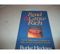 Read & Grow Rich: How the Hidden Power of Reading Can Make You Richer in All Areas of Your Life