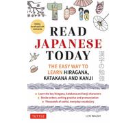 Read Japanese Today : The Easy Way to Learn Hiragana, Katakana and Kanji