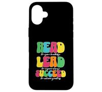 Read Lead Succeed Motivational Teacher Case for iPhone 16 Plus