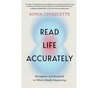 Read Life Accurately: Recognize and Respond to What’s Really Happening