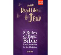 Read Like a Jew: 8 Rules of Basic Bible Interpretation for the Christian: 13 (Recovering the Original Gospel Series)