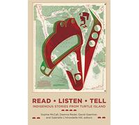 Read, Listen, Tell: Indigenous Stories from Turtle Island (Indigenous Studies)