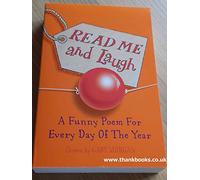 Read Me and Laugh : A funny poem for every day of the year chosen by