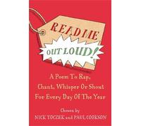 Read Me Out Loud: A Poem to To Rap, Chant, Whisper Or Shout For Every Day Of The Year