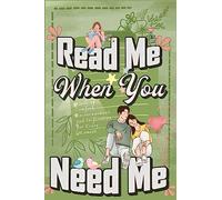 Read Me When You Need Me: A Collection of Heartfelt Messages for Every Moment - A Personalized Collection of 120 Sentimental Prompts, Thoughtful Reminders, and Emotional Comfort