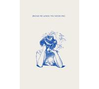 Read me when you need me: A personalized book full of love and support. 50 chapters you can fill out and give to your loved one for a birthday, Valentine’s Day, an anniversary - or just because.