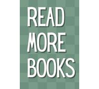 Read More Books: A Book Journal to Remember the Books You've Read