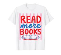 Read More Books Club Bookworm Reader Book Lover Bibliophile T-Shirt