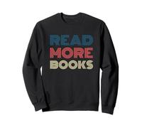 Read More Books Retro Font Book Lover Reading Quote Sweatshirt