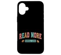 Read More Scroll Less Book Lover Quote Case for iPhone 16 Plus