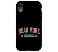 Read More Scroll Less Book Lover Quote Case for iPhone XR