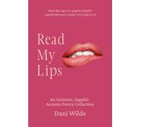 Read My Lips: An Intimate, Sapphic Acrostic Poetry Collection
