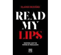 Read My Lips: Rhetoric and the Power of Persuasion