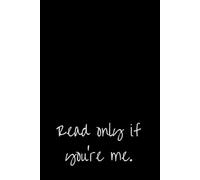 Read Only If You’re Me: A Private Journal for Personal Thoughts & Reflections | Secret Space to Write, Dream & Heal