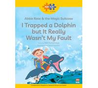 Read + Play Social Skills Bundle 2 Abbie Rose and the Magic Suitcase: I Trapped a Dolphin but It Really Wasn’t My Fault