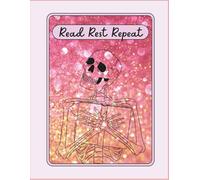 Read Rest Repeat: A Book Lover’s Log for Reviews, Ratings & Reflections