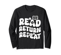 Read Return Repeat Book Lover Librarian Bookworm Funny Long Sleeve T-Shirt