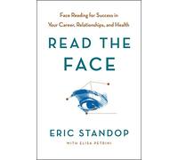 Read the Face: Using the Secrets of Face Language to Become More Powerful, Confident, and Connected