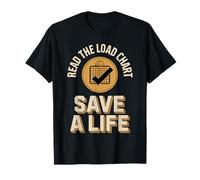 Read The Load Chart Save A Life Crane Safety T-Shirt
