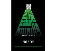"READ!" (The Reality Behind Muhammad's First Revelation)