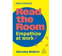 Read the Room: Empathize at Work (Work in Progress series)