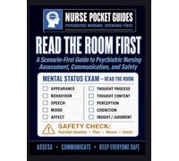 READ THE ROOM FIRST: A Scenario-First Guide to Psychiatric Nursing Assessment, Communication, and Safety. Nurse Pocket Guides