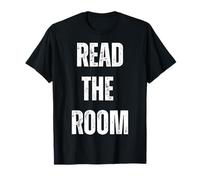 Read The Room Funny Corporate Office Party Mens Womens T-Shirt