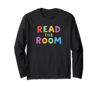 Read The Room. Ironic Quote, Humour Long Sleeve T-Shirt