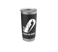 Read The Signs Shadow Funny Saying Cat Stainless Steel Insulated Tumbler