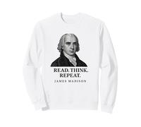 Read Think Repeat Wisdom James Madison Sweatshirt