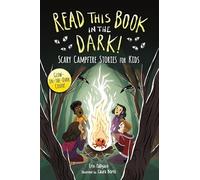Read This Book in the Dark: Scary Campfire Stories for Kids