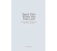 Read This When You Feel Lost: Quiet words for uncertainty, direction, and trust (Quiet Words Series)