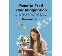 Read to Feed Your Imagination: DYSLEXIA WORKBOOK TO UNLOCK YOUR POTENTIAL