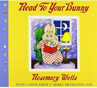 Read to Your Bunny: With a Note from T. Berry Brazelton, M. D. (Max & Ruby)
