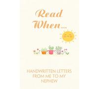 Read When Handwritten Letters To My Nephew: Funny Notebook Gift for Friends, Office Saff, Coworkers, Parents, Secret Santa, Christmas, Thanksgiving (6x9 inches - 110 page)