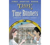Read With Biff, Chip and Kipper: Level 11 First Chapter Books: The Time Runners (Time Chronicles (Children's Books))