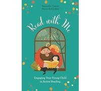 Read with Me: Engaging Your Young Child in Active Reading