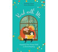 Read with Me : Engaging Your Young Child in Active Reading