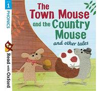 Read with Oxford: Stage 1: Phonics: The Town Mouse and Country Mouse and Other Tales: (Read with Oxford)