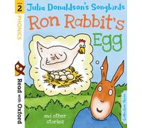 Read with Oxford: Stage 2: Julia Donaldson's Songbirds: Ron Rabbit's Egg and Other Stories