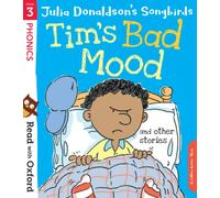 Read with Oxford: Stage 3: Julia Donaldson's Songbirds: Tim's Bad Mood and Other Stories