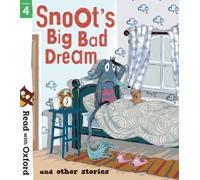 Read with Oxford: Stage 4: Snoot's Big Bad Dream and Other Stories: (Read with Oxford)