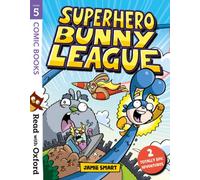 Read with Oxford: Stage 5: Comic Books: Superhero Bunny League