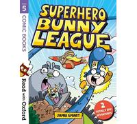 Read with Oxford: Stage 5: Comic Books: Superhero Bunny League